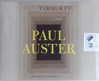 Timbuktu written by Paul Auster performed by Joe Barrett on CD (Unabridged)